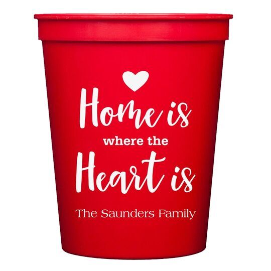 Home Is Where The Heart Is Stadium Cups